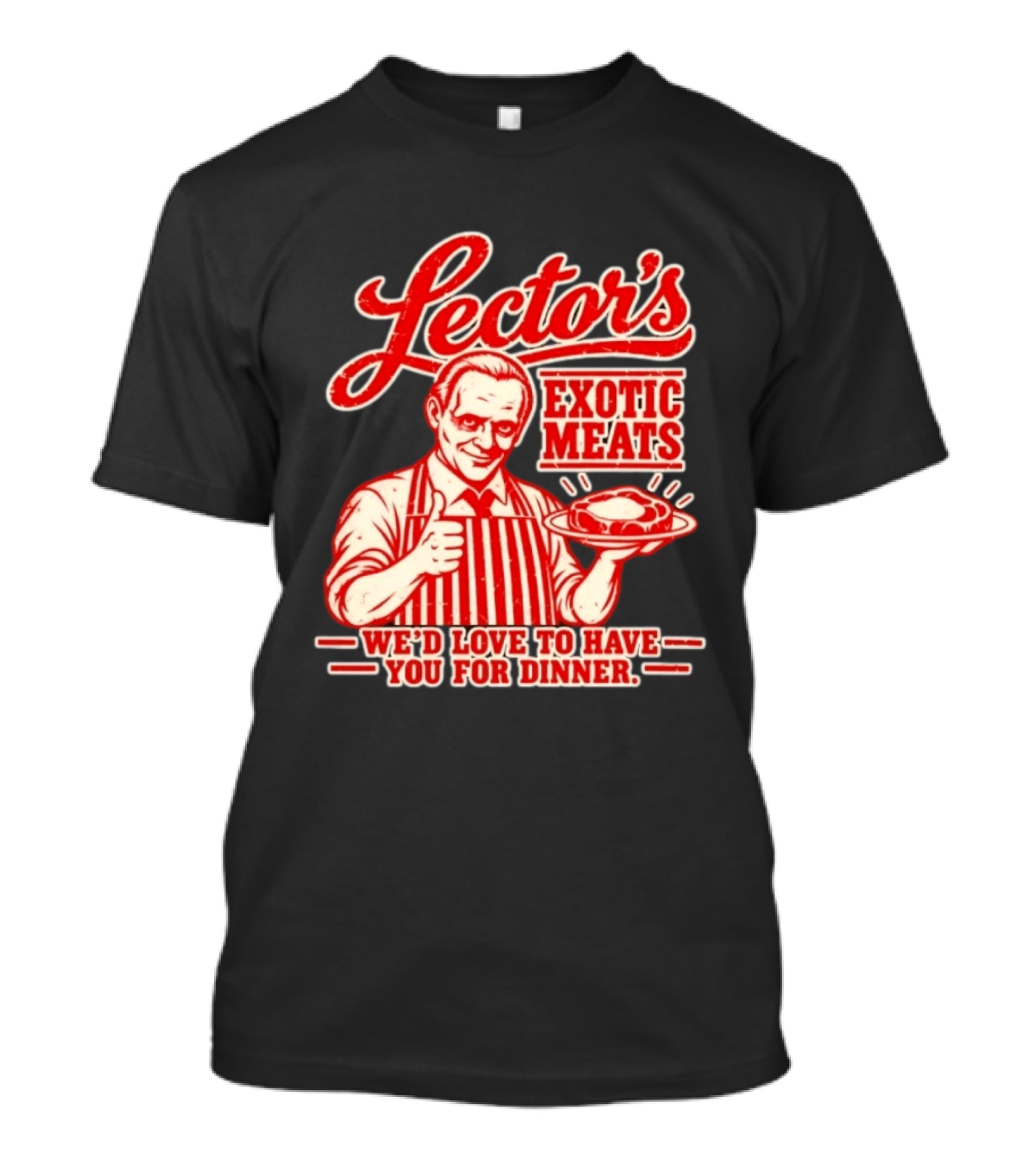 Lector's Exotic Meats We'd Love To Have You For Dinner Distressed T-Shirt