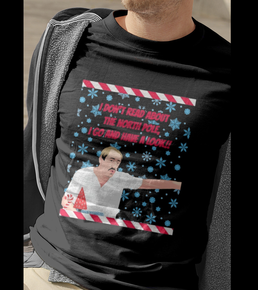 I Don't Read About The North Pole I Go And Have A Look Christmas Snowflakes Peppermint T-Shirt