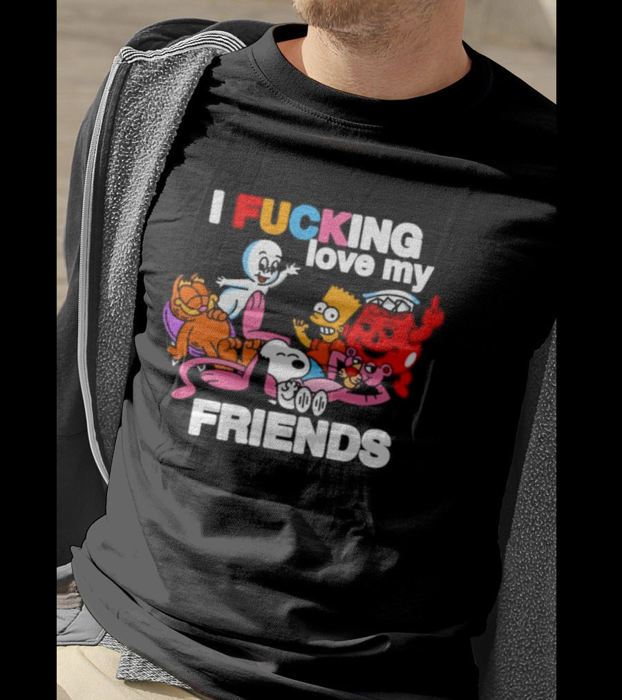 I Fucking Love My Friends Cartoon Mashup Casper Garfield Bart Homer Kirby T-Shirt