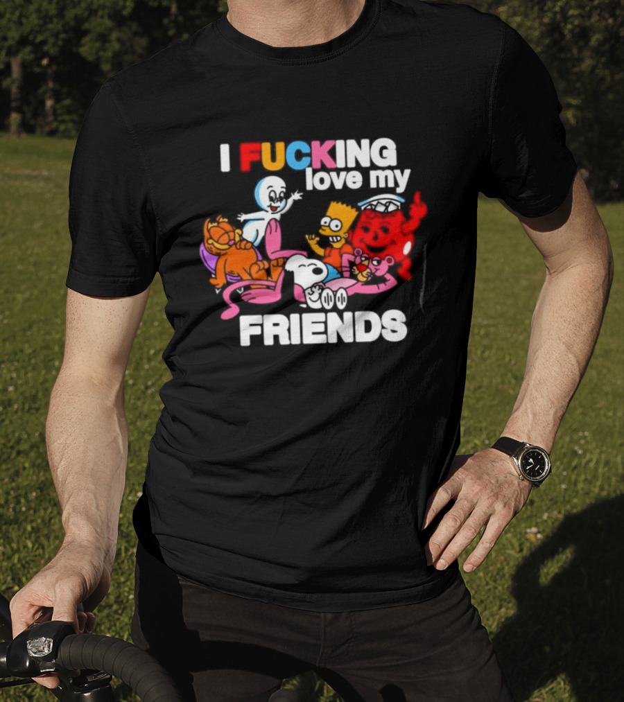 I Fucking Love My Friends Cartoon Mashup Casper Garfield Bart Homer Kirby T-Shirt