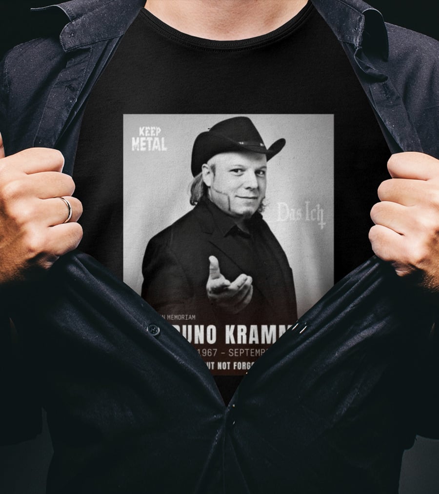 In Memoriam Bruno Kramm Keep Metal Das Ich Gone But Not Forgotten 1967 2026 T-Shirt