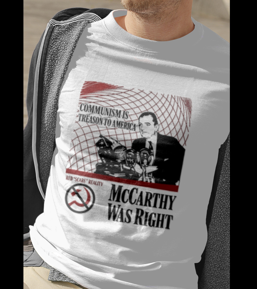 Communism Is Treason To America McCarthy Was Right Communism Is Not Your Friend T-Shirt