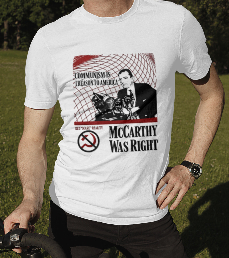 Communism Is Treason To America McCarthy Was Right Communism Is Not Your Friend T-Shirt