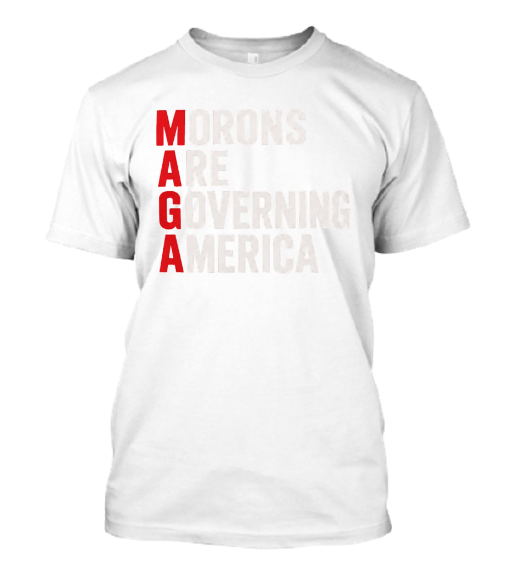 MAGA Morons Are Governing America T-Shirt