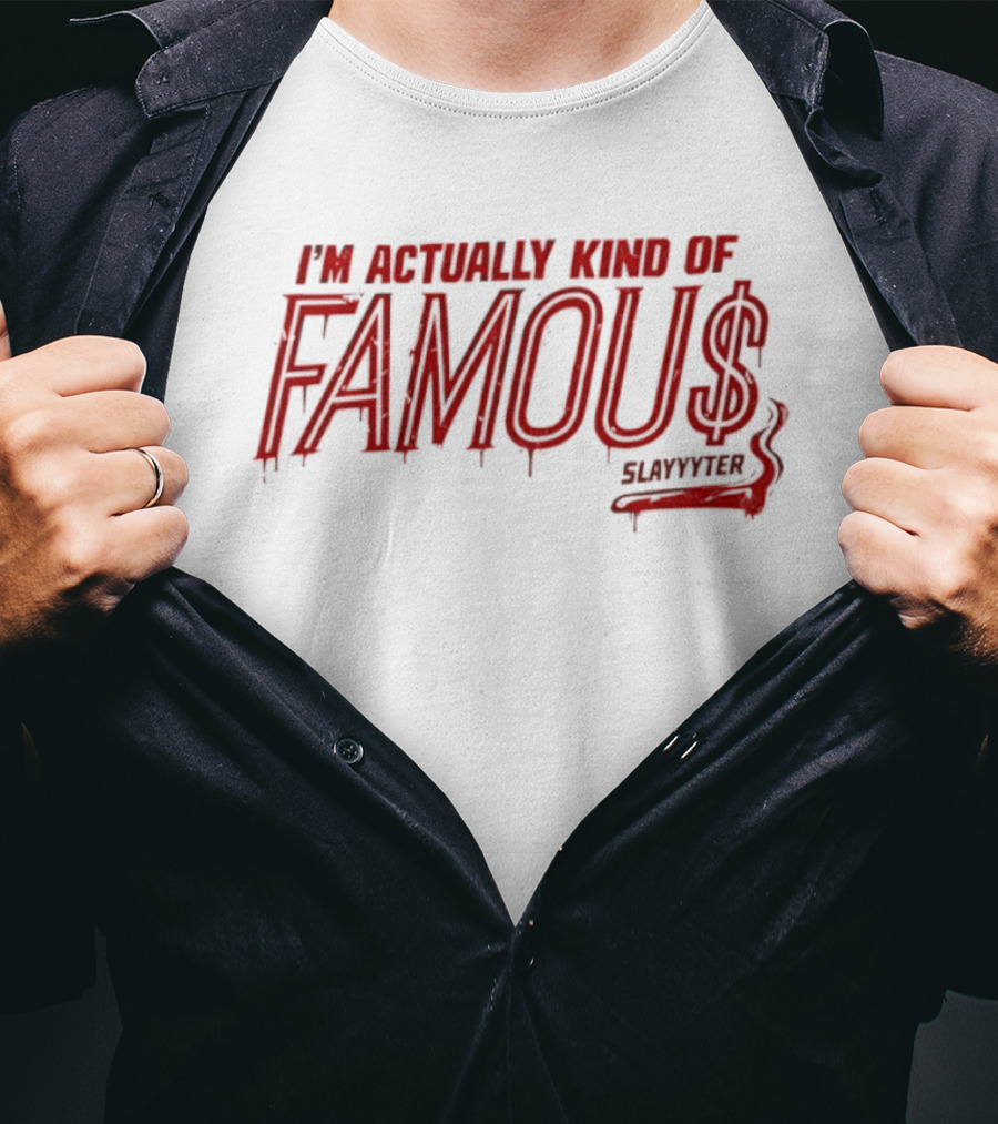Famous Slayyyter I'm Actually Kind Of Famous Pop Music Dripping T-Shirt