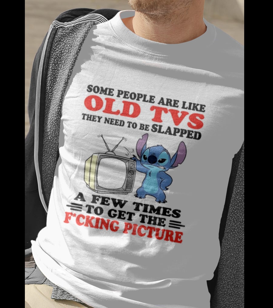 Some People Are Like Old TVs They Need To Be Slapped A Few Times To Get The Picture Stitch Vintage Humor T-Shirt