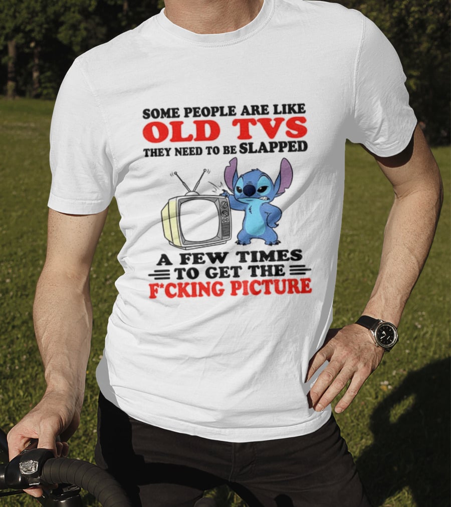 Some People Are Like Old TVs They Need To Be Slapped A Few Times To Get The Picture Stitch Vintage Humor T-Shirt