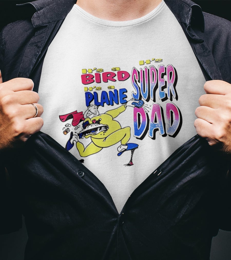 Super Dad It's A Bird It's A Plane Heroic Cartoon T-Shirt
