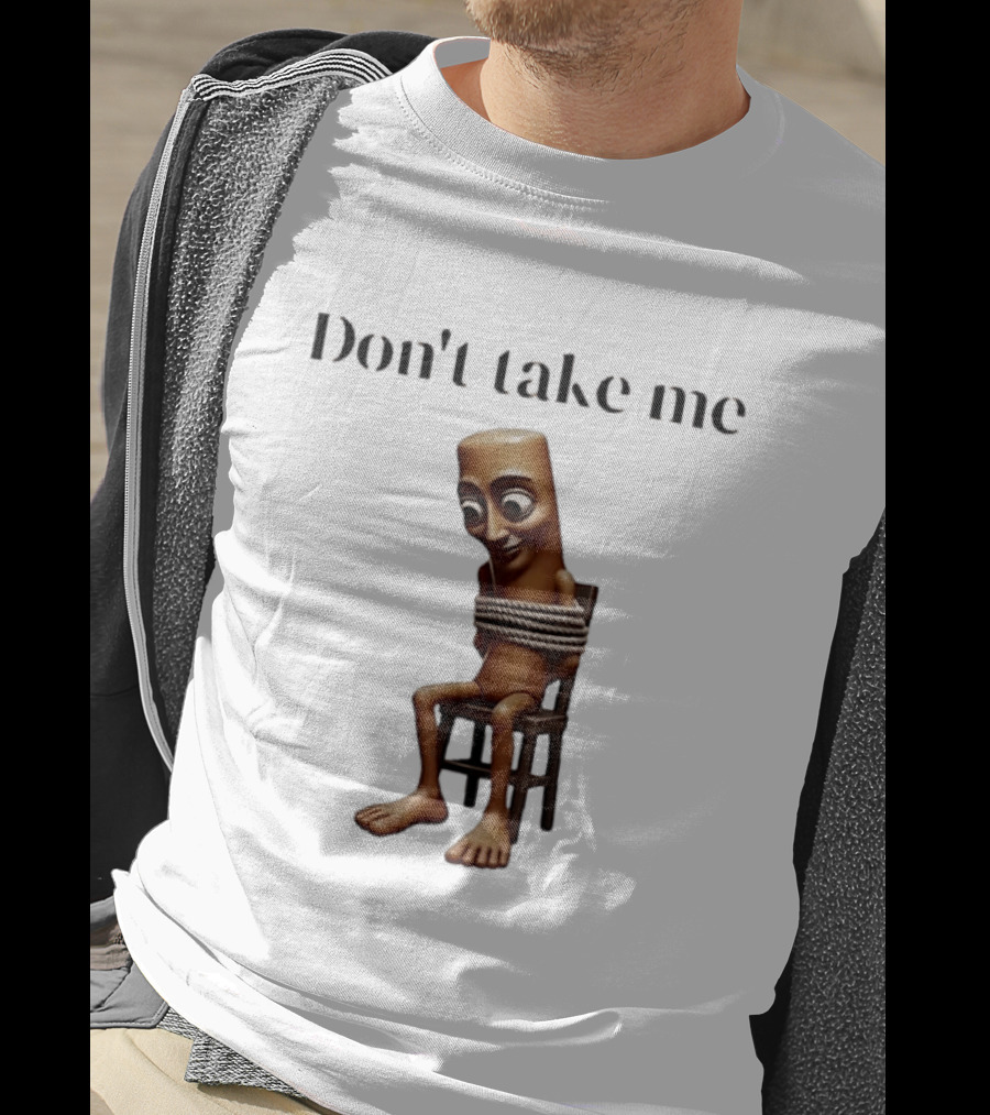 Tung Tied Don't Take Me Text With Tied Up T-Shirt