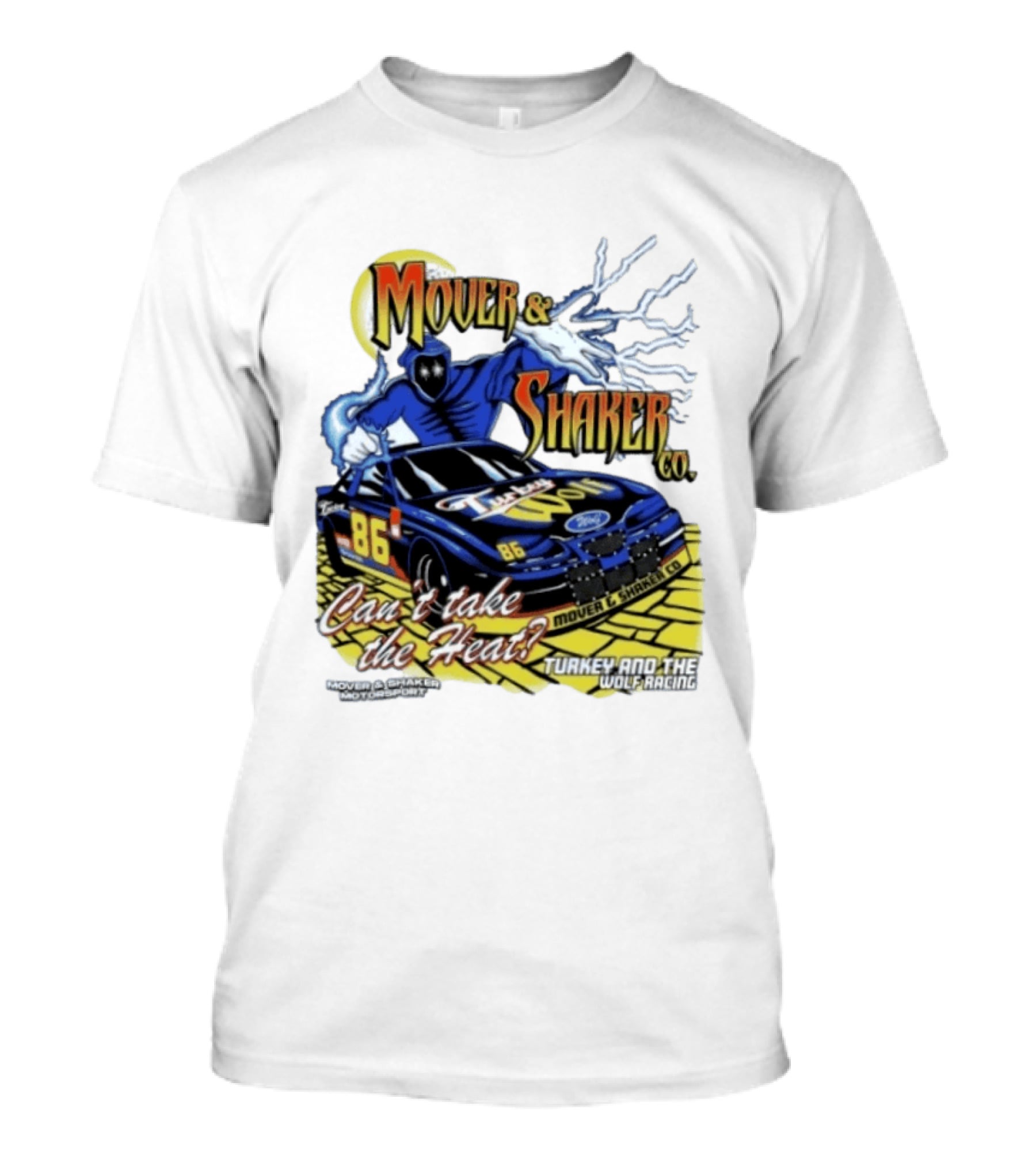 Mover & Shaker Co 86 Racing Car Can't Take The Heat Turkey And The Wolf Racing T-Shirt