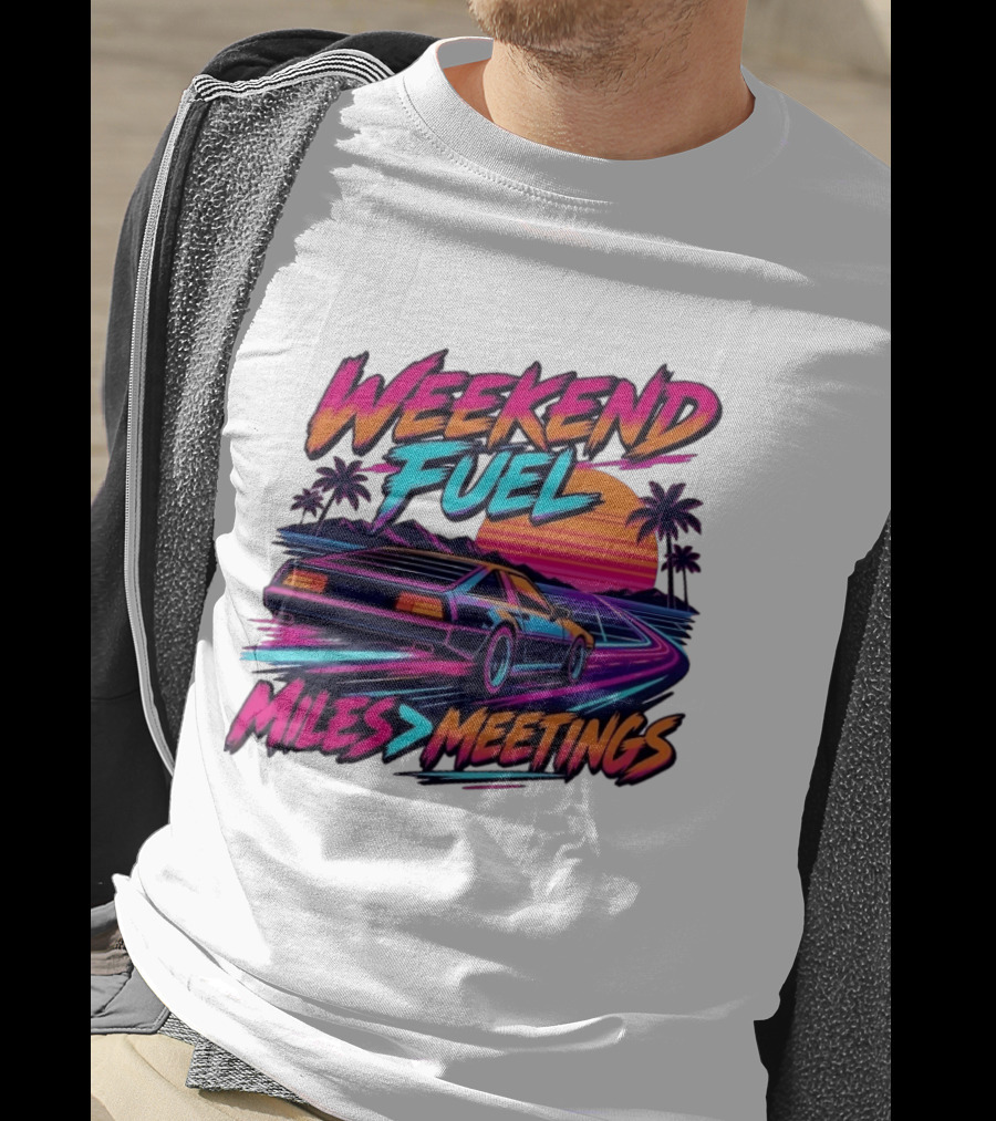 Weekend Fuel Synthwave Sports Car Miles Over Meetings Retro Aesthetic T-Shirt