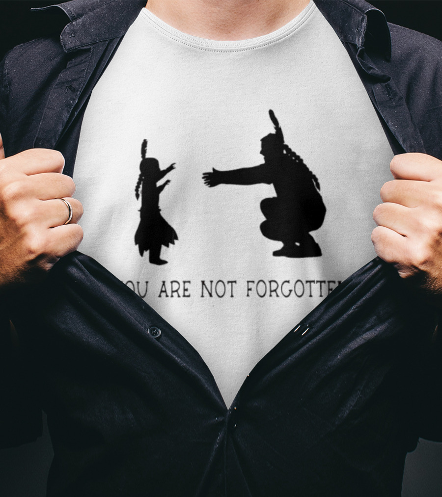 YOU ARE NOT FORGOTTEN Native American Family Reunion T-Shirt