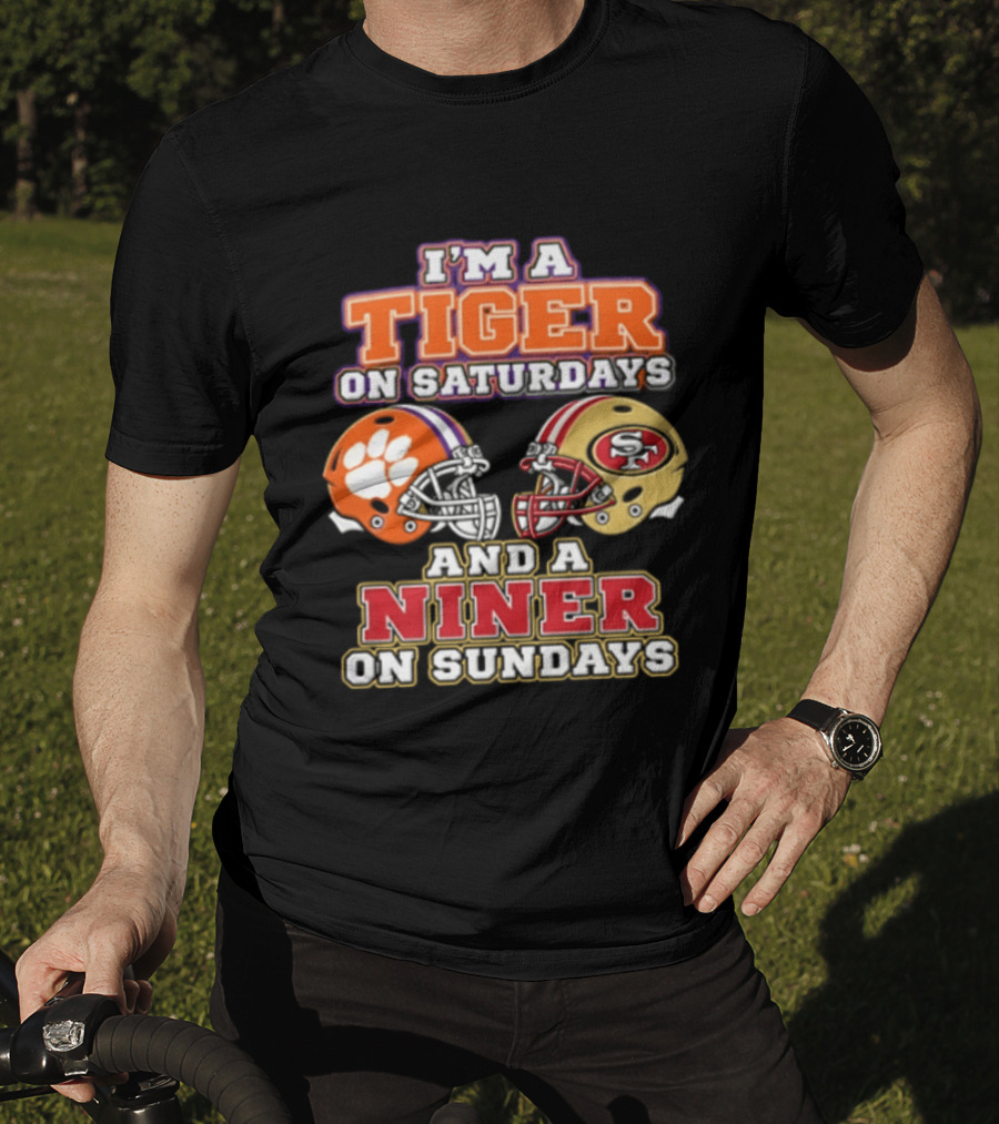 I'm A Tiger On Saturdays And A Niner On Sundays T-Shirt