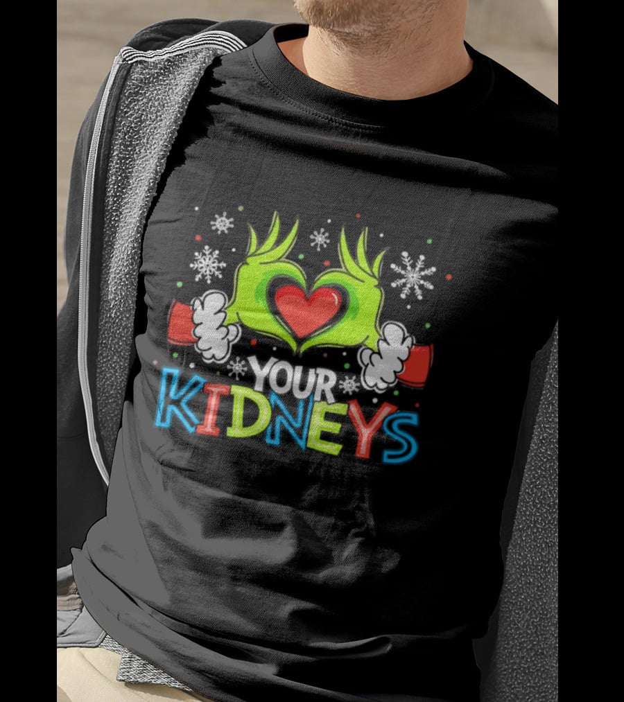 Grinch Heart Hands Your Kidneys Christmas Snowflakes And Festive T-Shirt
