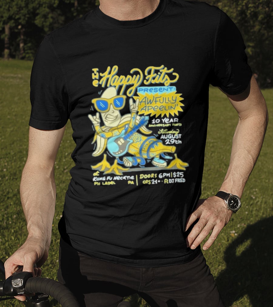 The Happy Fits Present Awfully Apeelin' 10 Year Anniversary Party August 29 Kungfu Necktie Philly T-Shirt