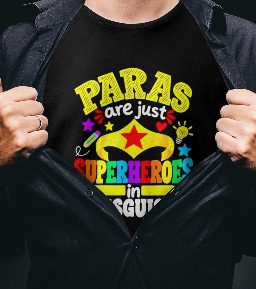 Paras Are Just Superheroes In Disguise Star Apples Pencil Light Bulb T-Shirt