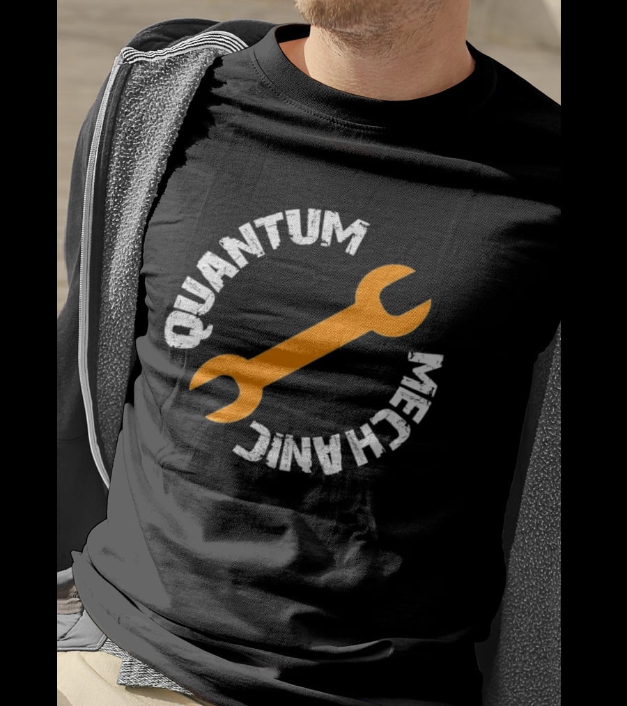 Quantum Mechanic Distressed Wrench Science T-Shirt