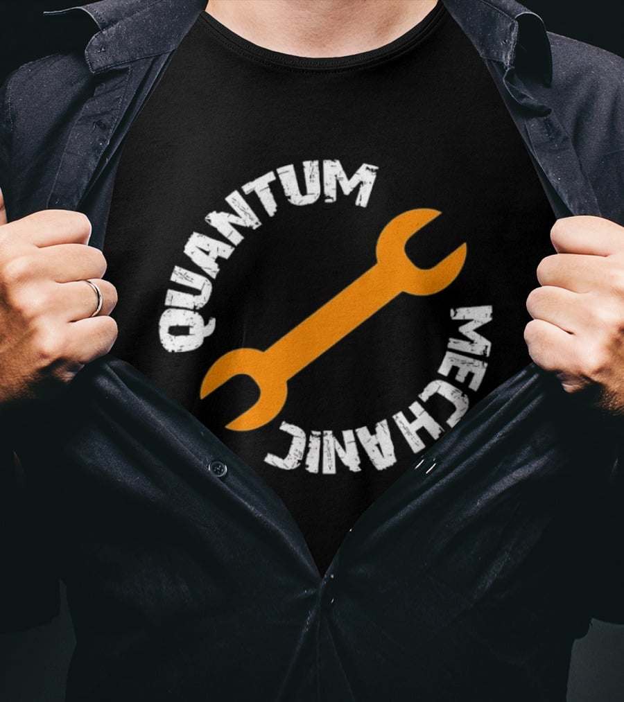 Quantum Mechanic Distressed Wrench Science T-Shirt