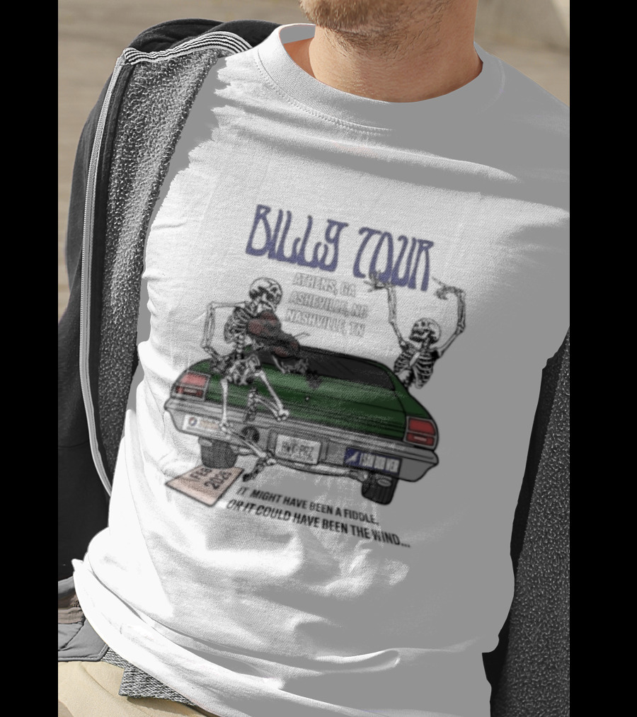 Billy Tour Athens Asheville Nashville Feb 2026 It Might Have Been A Fiddle Vintage Car Characters T-Shirt