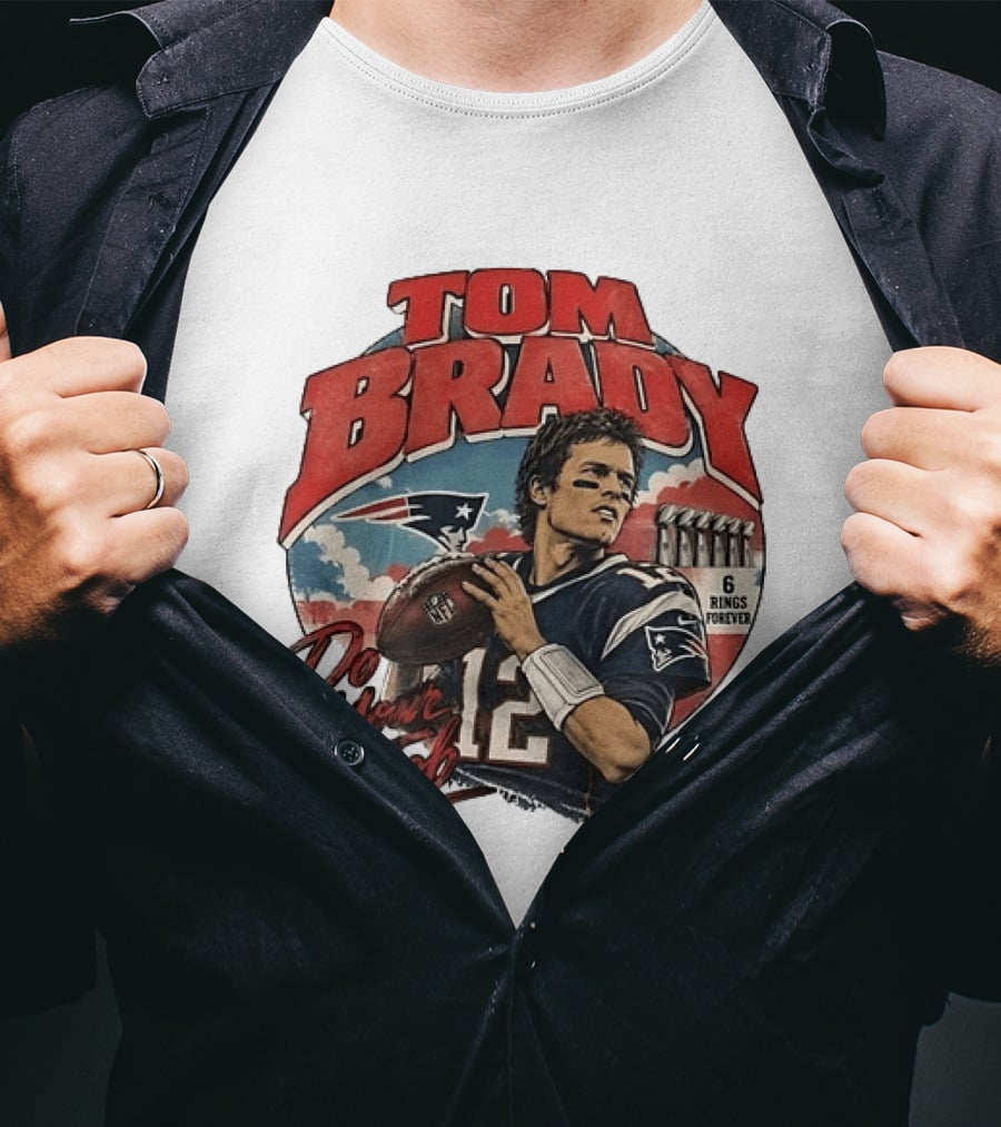 Tom Brady New England Patriots Do Your Job 6 Rings Forever T-Shirt