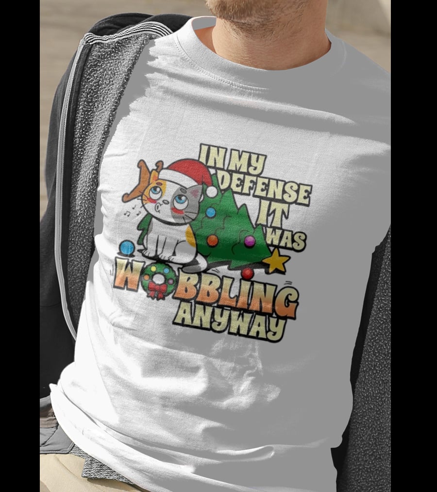 In My Defense It Was Wobbling Anyway Christmas Cat With Tree And Santa Hat T-Shirt