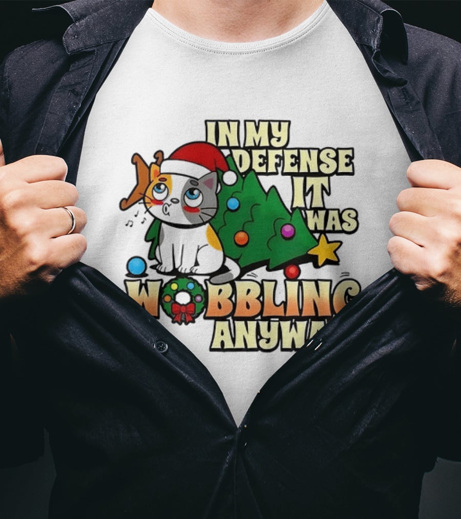 In My Defense It Was Wobbling Anyway Christmas Cat With Tree And Santa Hat T-Shirt
