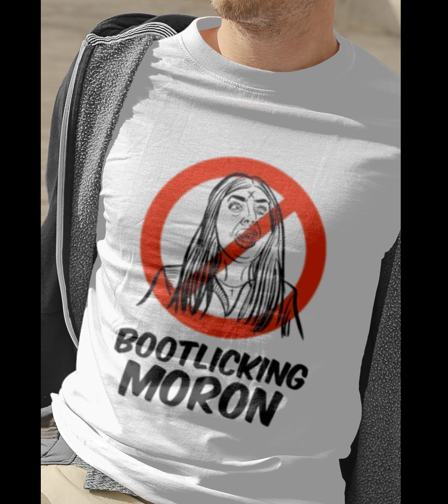 Laura Loomer No Bootlicking Moron T-Shirt