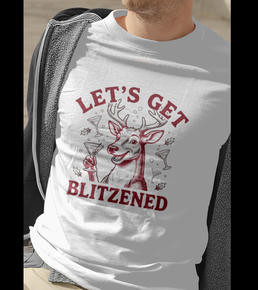 Let's Get Blitzened Reindeer Cocktail Party Holiday Cheers T-Shirt