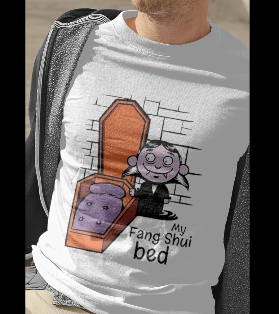 My Fang Shui Bed Vampire Coffin Pun Gothic T-Shirt