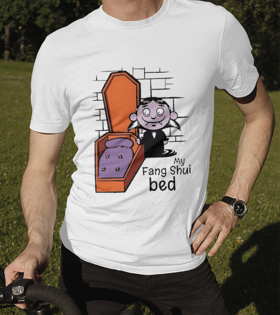 My Fang Shui Bed Vampire Coffin Pun Gothic T-Shirt