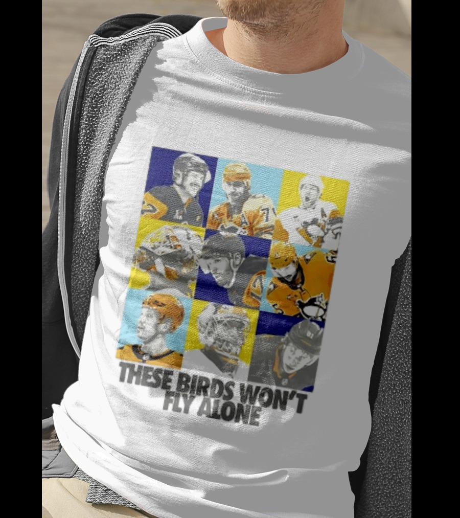 Sidney Crosby Evgeni Malkin Kristopher Letang Pittsburgh Penguins 2026 2027 These Birds Won't Fly Alone T-Shirt