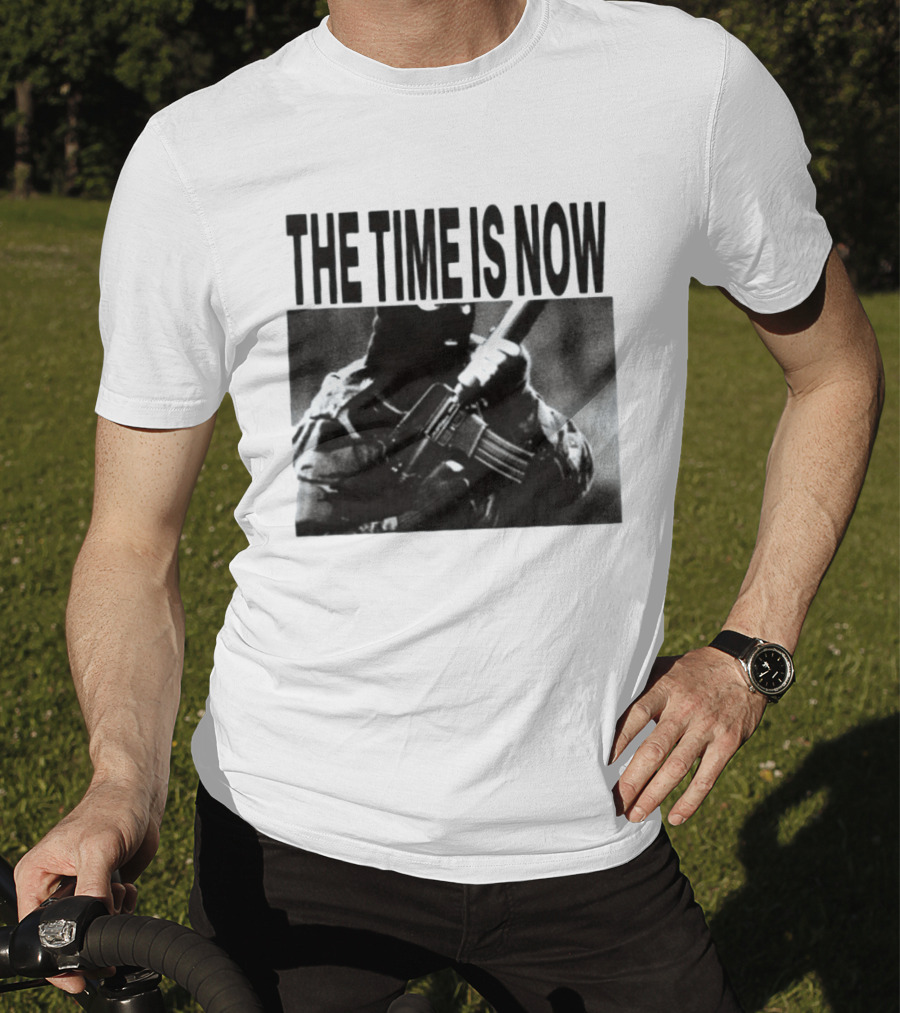 The Time Is Now Soldier Bootleg Military T-Shirt