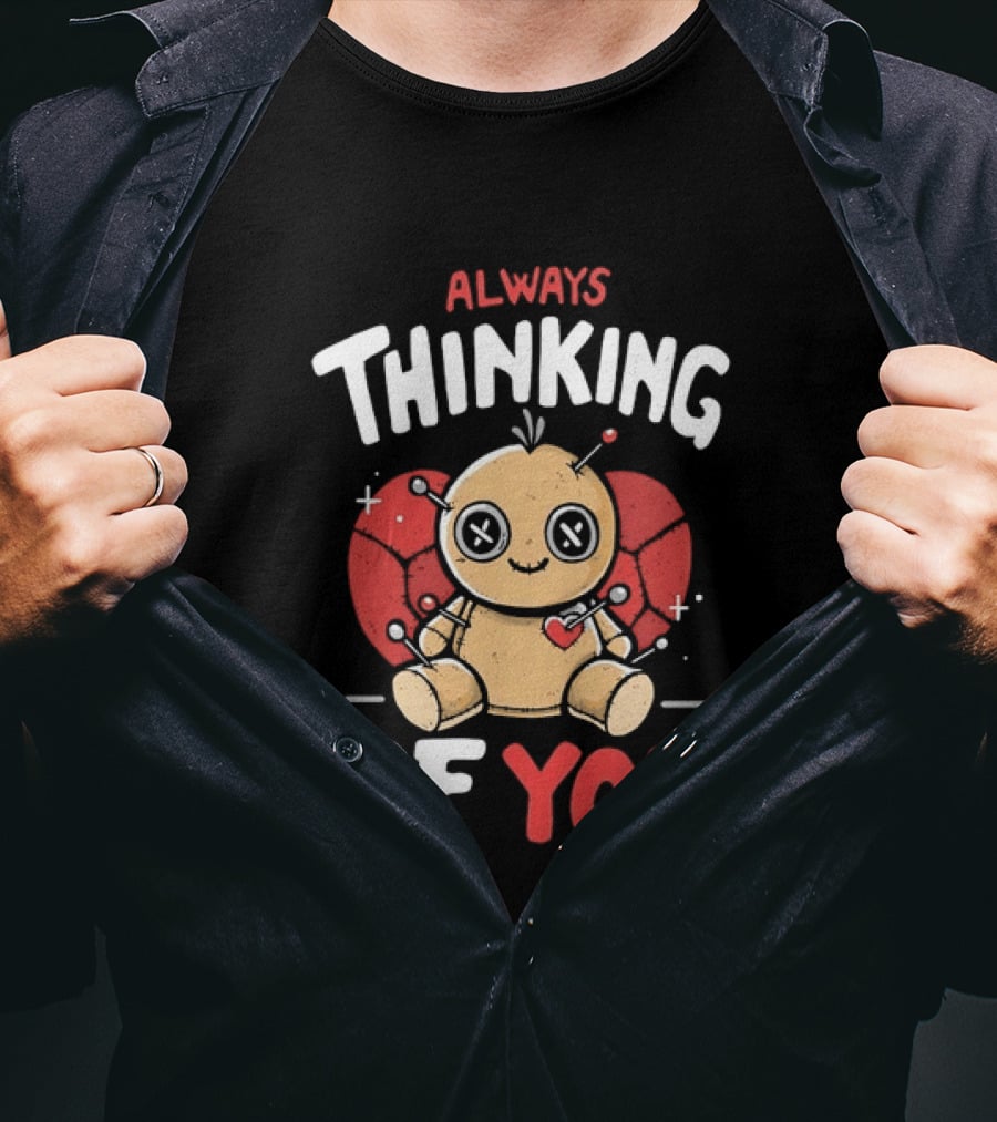 Always Thinking Of You Voodoo Doll Creepy Cute Heart Pins T-Shirt