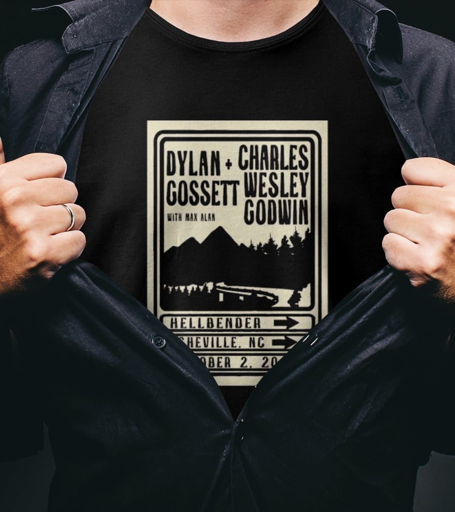 Dylan Gossett Charles Wesley Godwin October 2 2026 Hillbender Asheville NC T-Shirt