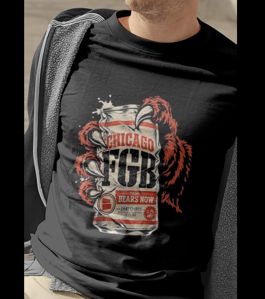 Chicago FGB Bears Now Chat Sports 12 FL OZ 6.2% ABV T-Shirt