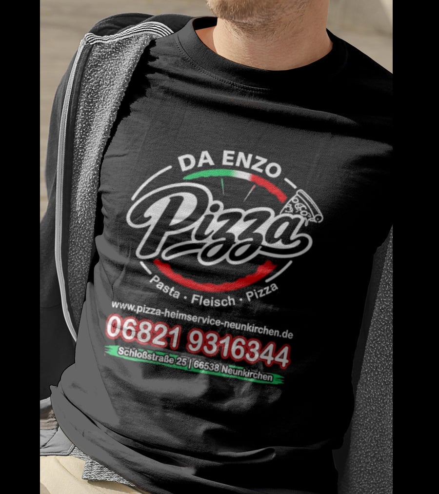 Da Enzo Pizza Pasta Fleisch Neunkirchen 06821 9316344 Neunkirchen Online Pizza Heimservice Neunkirchen.de T-Shirt