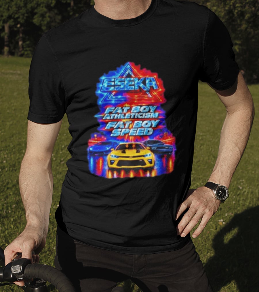 Eseka Fat Boy Athleticism And Fat Boy Speed Supercars T-Shirt