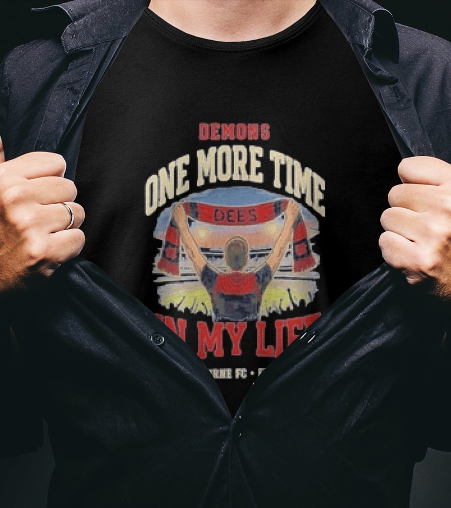 Demons One More Time In My Life Melbourne FC Est 1858 Dees T-Shirt