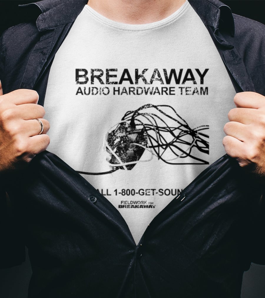 Breakaway Audio Hardware Team Fieldwork Call 1 800 GET SOUND Entangled Cables T-Shirt