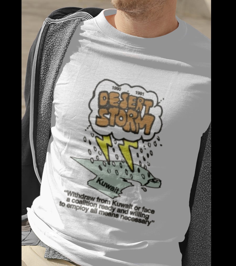 Desert Storm Kuwait 1990 1991 Coalition War Thunderstorm T-Shirt