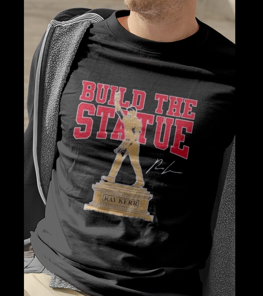 Build The Statue Ray Kerr Atlanta Braves T-Shirt