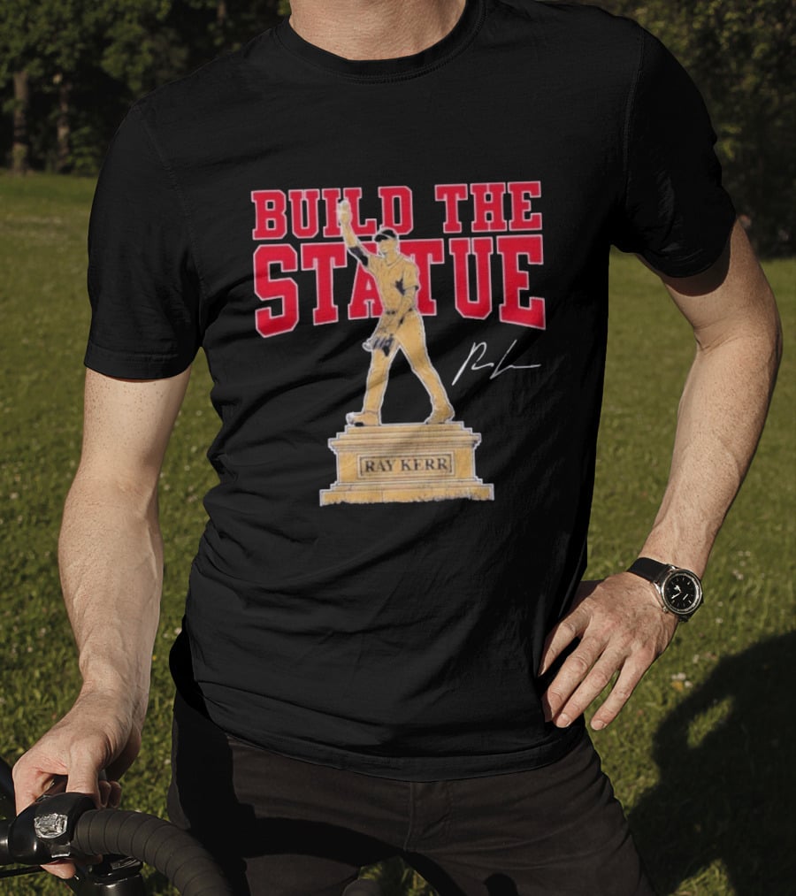 Build The Statue Ray Kerr Atlanta Braves T-Shirt
