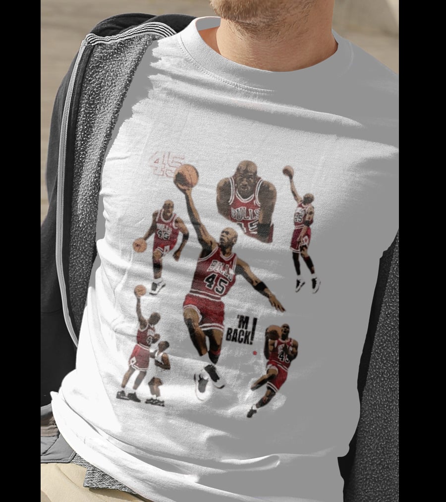 Michael Jordan Chicago Bulls 45 Return I'm Back Basketball Legend T-Shirt
