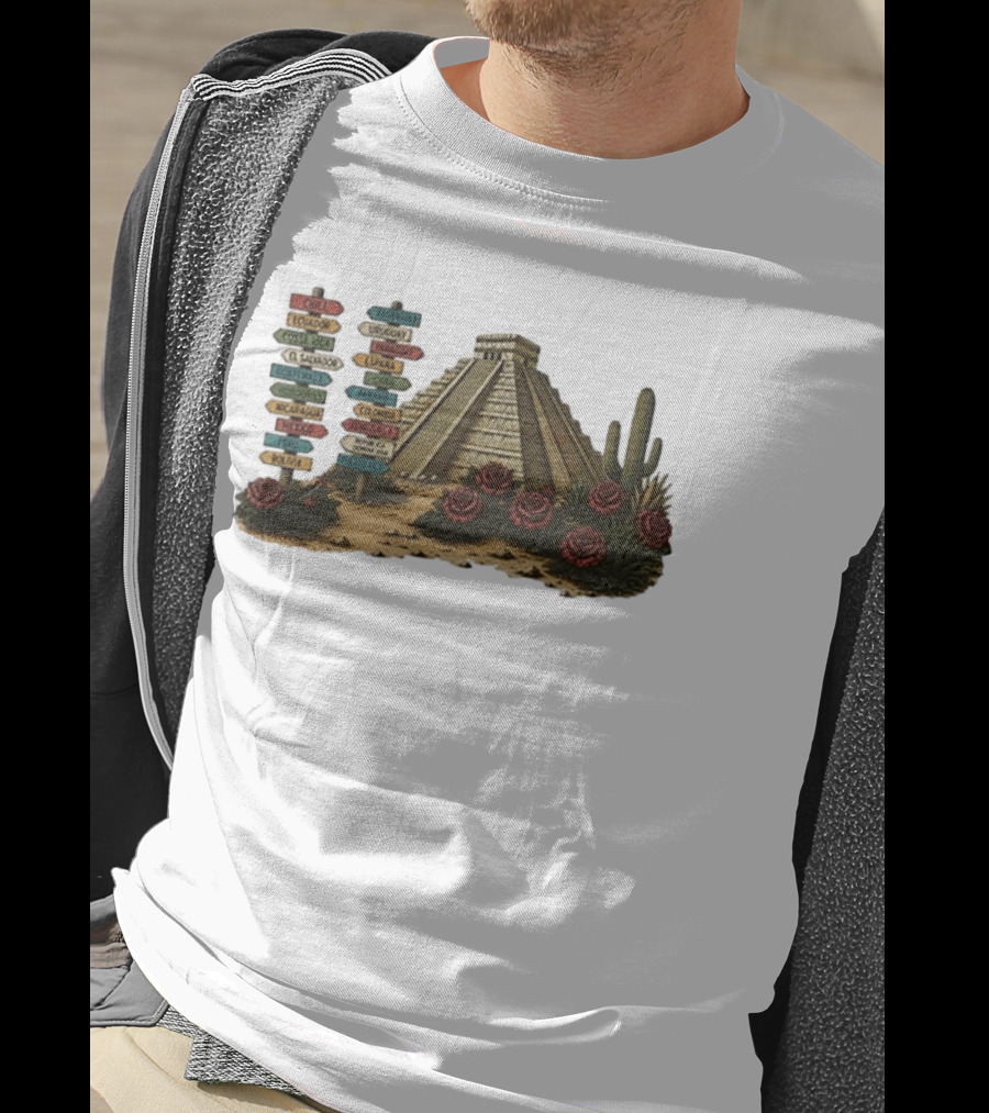 University Of Arizona Latin American Countries Signpost Pyramid Roses Cacti Chile Argentina Mexico T-Shirt