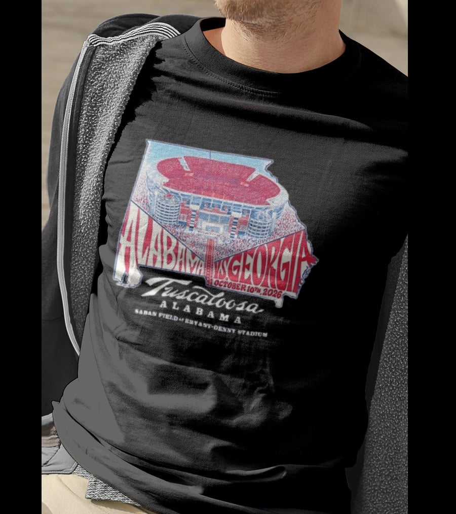 Alabama Vs Georgia October 10th 2026 Tuscaloosa Saban Field Bryant Denny Stadium T-Shirt