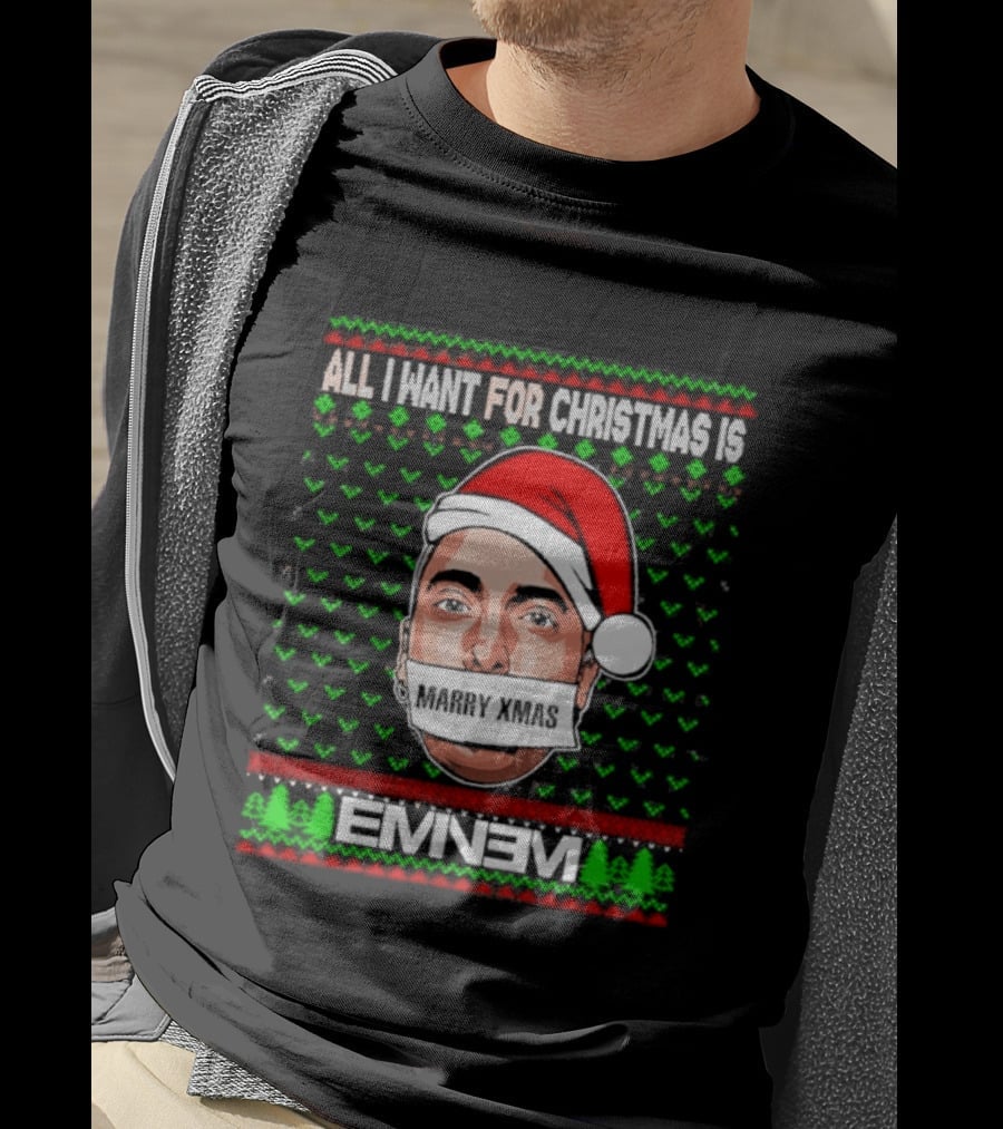 Eminem Santa All I Want For Christmas Is Eminem Ugly Christmas T-Shirt