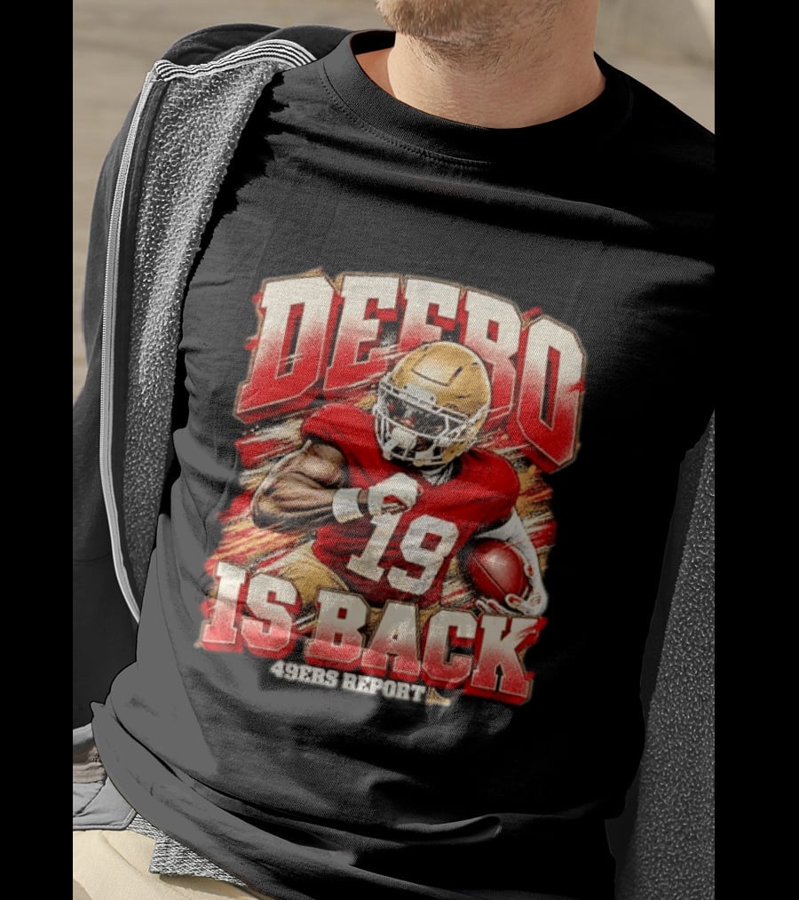 DEEB0 Samuel 19 IS BACK San Francisco 49ers REPORT T-Shirt