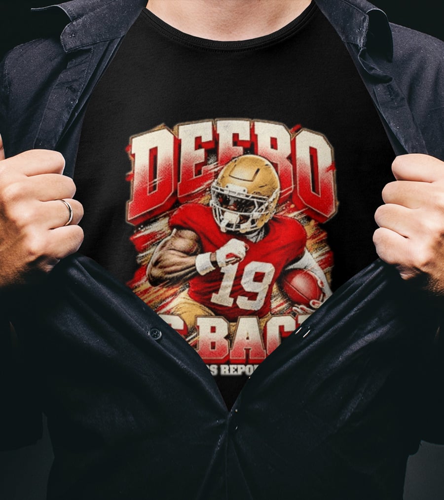 DEEB0 Samuel 19 IS BACK San Francisco 49ers REPORT T-Shirt