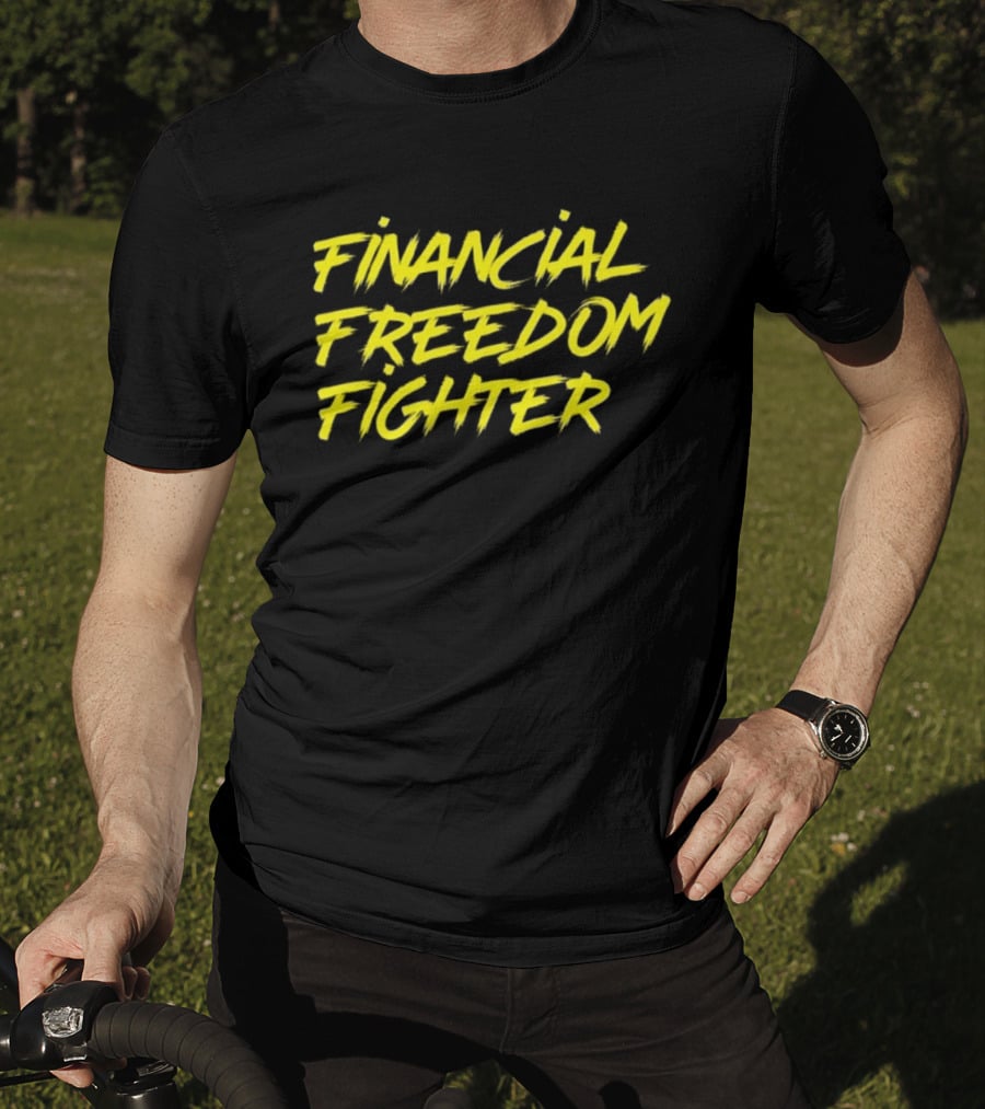 Financial Freedom Fighter Money Mindset Apparel And Motivation T-Shirt