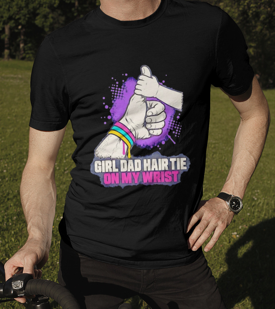 Girl Dad Hair Tie On My Wrist Father And Daughter Thumbs Up T-Shirt
